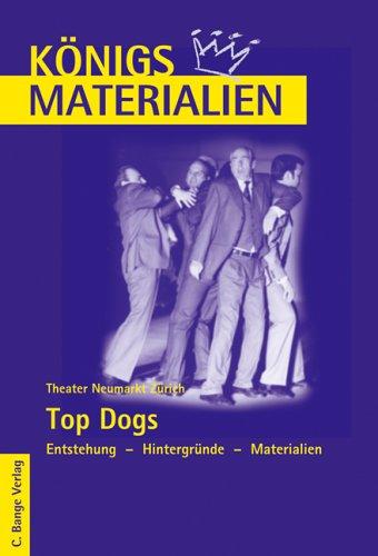 Königs Materialien: Top Dogs - Entstehung - Hintergründe - Materialien