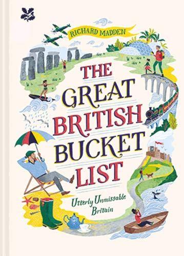 The Great British Bucket List: Utterly Unmissable Britain