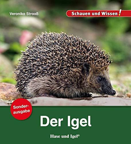 Der Igel / Sonderausgabe: Schauen und Wissen!