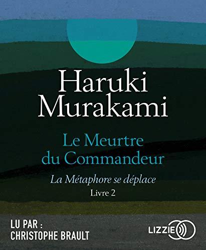 Le meurtre du commandeur. Vol. 2. La métaphore se déplace