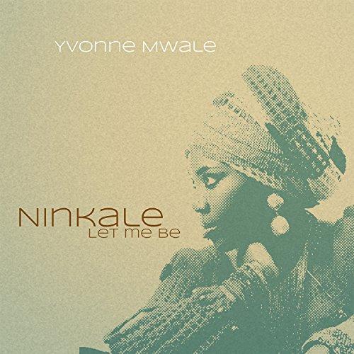 Ninkale (Let Me Be)