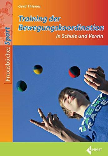 Training der Bewegungskoordination: in Schule und Verein