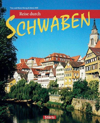 Reise durch SCHWABEN - Ein Bildband mit über 170 Bildern - STÜRTZ Verlag