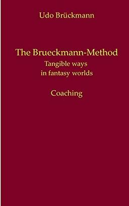 The Brueckmann-Method: Tangible ways in fantasy worlds