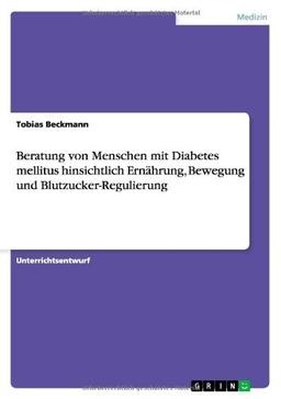 Beratung von Menschen mit Diabetes mellitus hinsichtlich Ernährung, Bewegung und Blutzucker-Regulierung