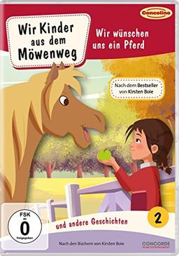 Wir Kinder aus dem Möwenweg - Wir wünschen uns ein Pferd