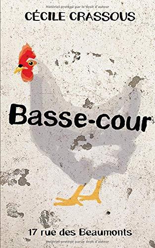 Basse-cour (Rue des Beaumonts, Band 2)