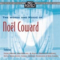 The Words and Music of Noel Coward - Songs From the 20s, 30s & 40s