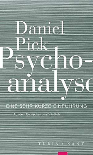 Psychoanalyse: Eine sehr kurze Einführung