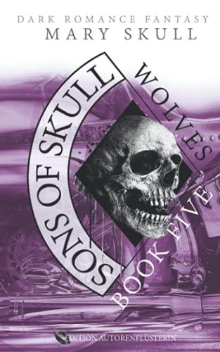 Sons of Skull: Wolves Book 5: Dark Romance Fantasy