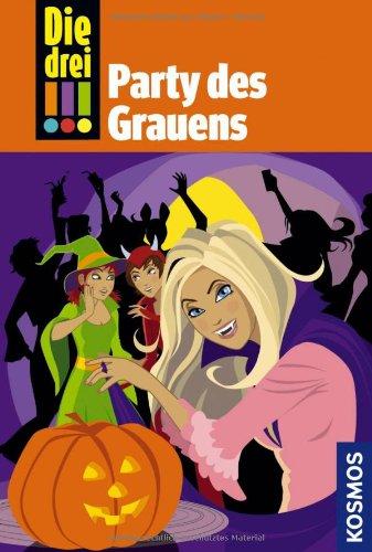 Die drei !!!: Party des Grauens