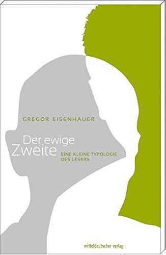 Der ewige Zweite: Eine kleine Typologie des Lesers