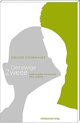 Der ewige Zweite: Eine kleine Typologie des Lesers