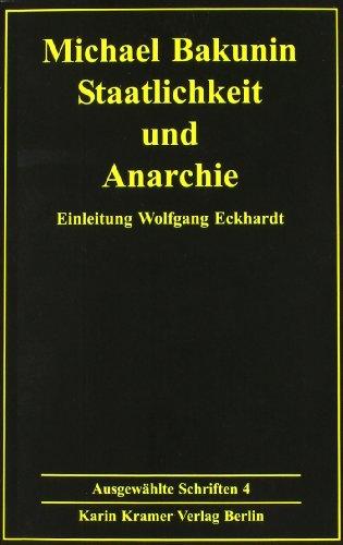 Ausgewählte Schriften, Band 4: Staatlichkeit und Anarchie (1873)