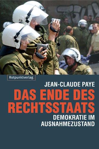 Das Ende des Rechtsstaats. Demokratie im Ausnahmezustand