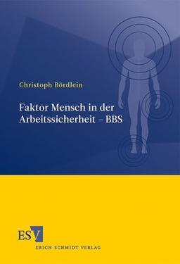 Faktor Mensch in der Arbeitssicherheit - BBS