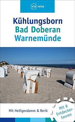 Kühlungsborn - Bad Doberan - Warnemünde: Mit Rerik und Heiligendamm