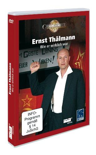 Ernst Thälmann - Wie er wirklich war