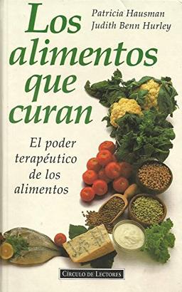 Los alimentos que curan: el poder terapéutico de los alimentos