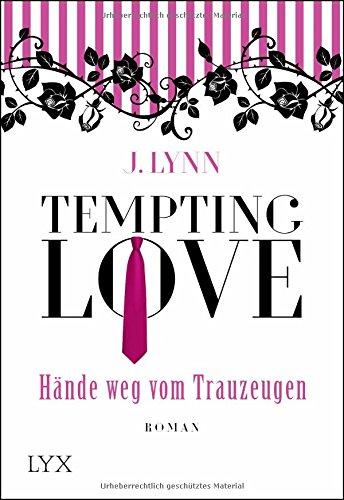 Tempting Love - Hände weg vom Trauzeugen