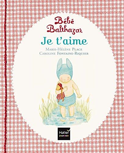 Bébé Balthazar. Je t'aime