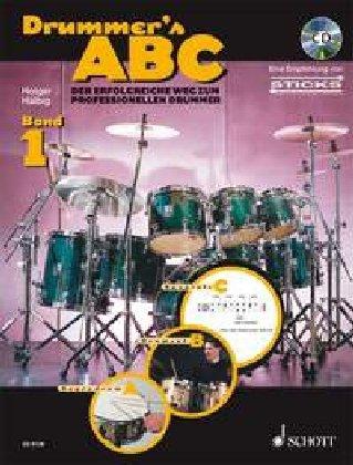 Drummer's ABC: Der erfolgreiche Weg zum professionellen Drummer. Band 1. Schlagzeug. Ausgabe mit CD.