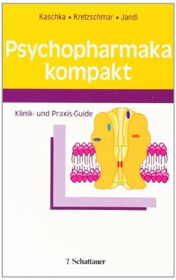 Psychopharmaka kompakt: Klinik- und Praxis-Guide