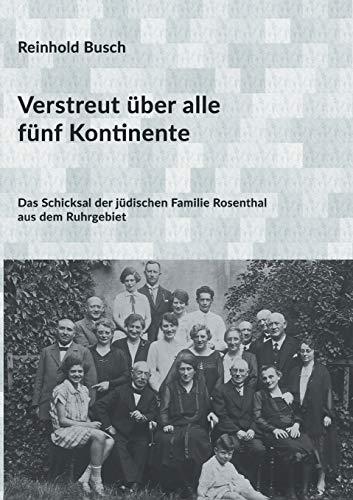 Verstreut über alle fünf Kontinente: Das Schicksal der jüdischen Familie Rosenthal aus dem Ruhrgebiet