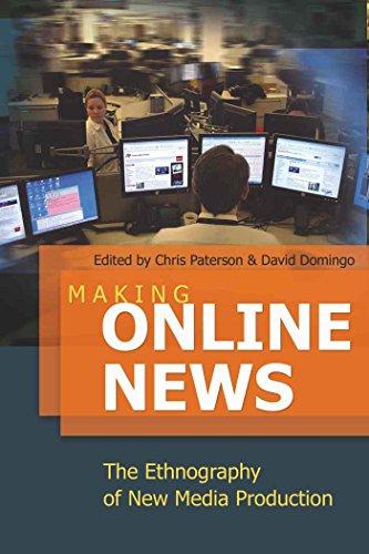 Making Online News: The Ethnography of New Media Production (Digital Formations)