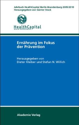 Jahrbuch HealthCapital Berlin-Brandenburg 2009/2010: Ernährung im Fokus der Prävention