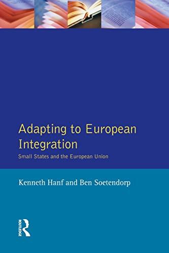 Adapting to European Integration: Small States and the European Union