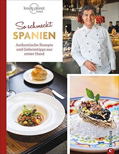 Spanisch kochen: So schmeckt Spanien. Authentische Rezepte und Geschichten aus erster Hand. Kochen mit Leidenschaft: In der spanischen Küche gibt es keine halben Sachen. Im Land der Tapas genießen.