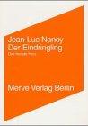 Der Eindringling / L' Intrus: Das fremde Herz. / zweisprachig, in Deutsch und Franzoesisch