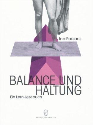 Balance und Haltung: Ein Lern-Lesebuch