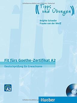 Fit fürs Goethe-Zertifikat A2: Deutschprüfung für Erwachsene.Deutsch als Fremdsprache / Lehrbuch mit Audio-CD (EXA)