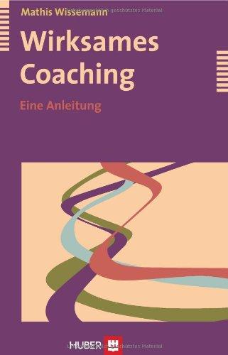 Wirksames Coaching: Eine Anleitung