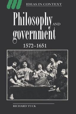 Philosophy and Government 1572-1651 (Ideas in Context, Band 26)