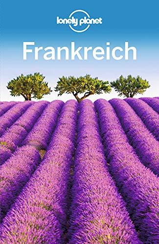 Lonely Planet Reiseführer Frankreich (Lonely Planet Reiseführer Deutsch)