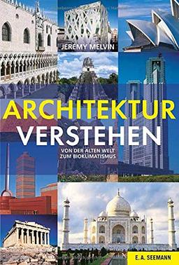 Architektur verstehen: Von der alten Welt zum Bioklimatismus