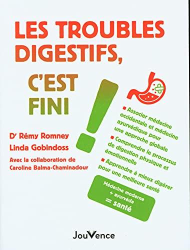 Les troubles digestifs, c'est fini !