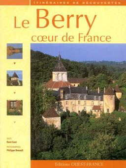 Le Berry, coeur de France