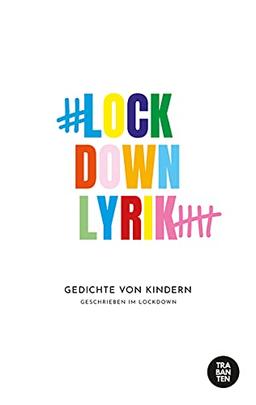 #Lockdownlyrik Kids: Gedichte von Kindern geschrieben im Lockdown