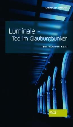 Tod im Licht der Luminale - Ein Frankfurt-Krimi