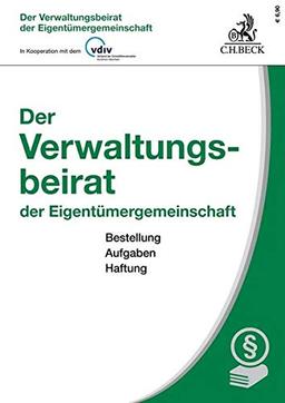 Der Verwaltungsbeirat der Eigentümergemeinschaft: Bestellung, Aufgaben, Haftung