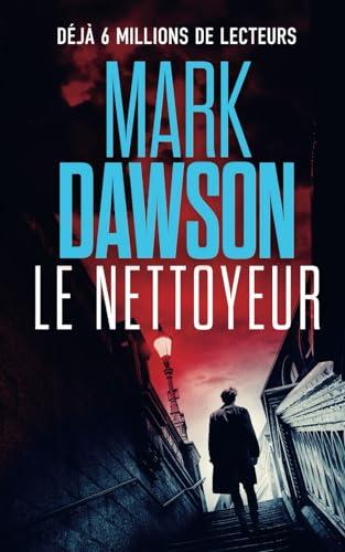 Le Nettoyeur (Les thrillers de John Milton, Band 1)