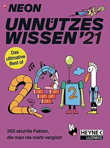 NEON – Unnützes Wissen 2021: 365 skurrile Fakten, die man nie mehr vergisst - Das ultimative Best of  - Tages-Abreißkalender 11,0 x 15,0 cm