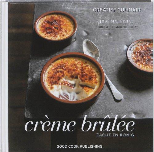 Creme brulee: zacht en romig (Creatief culinair)