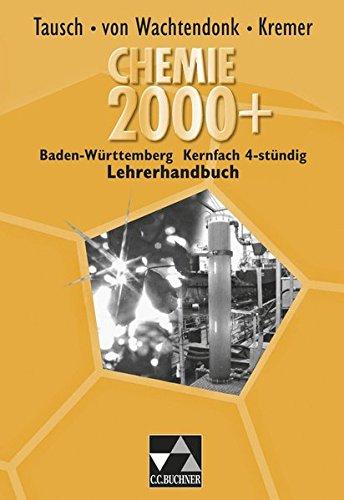 Chemie 2000+ Baden-Württemberg / Chemie 2000+ BW 4-stündig LH: Chemie für die Kursstufe / zu Kernfach 4-stündig