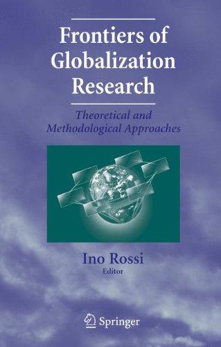 Frontiers of Globalization Research:: Theoretical and Methodological Approaches