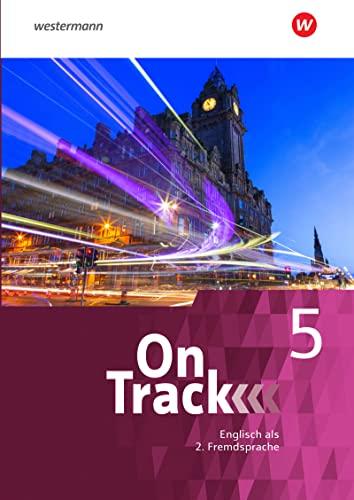 On Track - Ausgabe für Englisch als 2. Fremdsprache an Gymnasien: Schülerband 5 (On Track: Englisch als 2. Fremdsprache an Gymnasien)